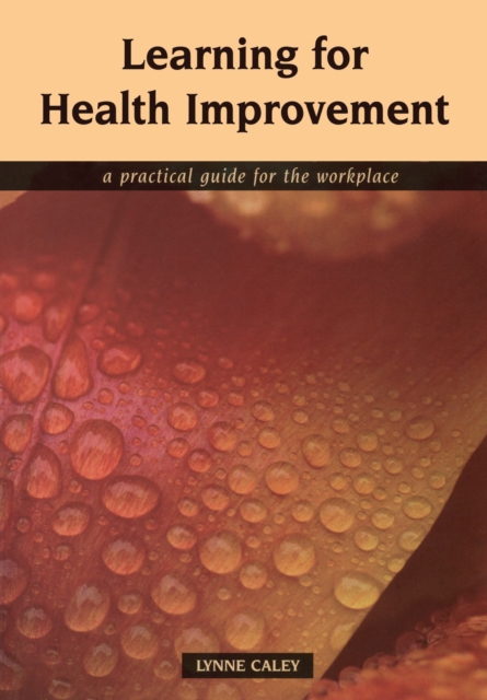 Learning for Health Improvement : Pt. 1, Experiences of Providing and Receiving Care, PDF eBook