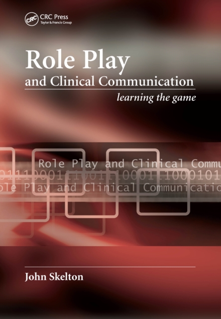 Role Play and Clinical Communication : Learning the Game, PDF eBook