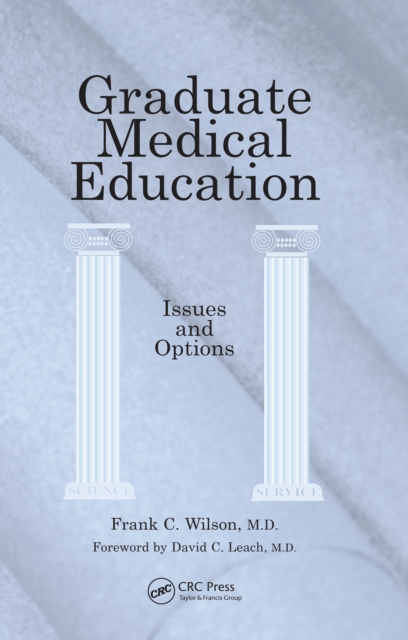 Graduate Medical Education : Issues and Options, PDF eBook