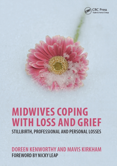 Midwives Coping with Loss and Grief : Stillbirth, Professional and Personal Losses, PDF eBook