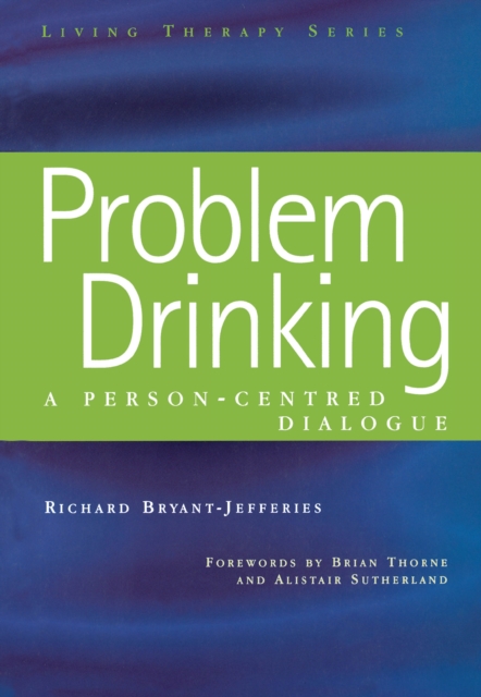 Problem Drinking : A Person-Centred Dialogue, PDF eBook
