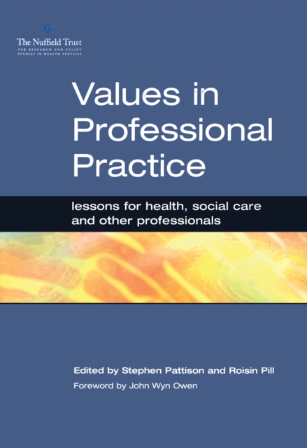 Values in Professional Practice : Lessons for Health, Social Care and Other Professionals, PDF eBook