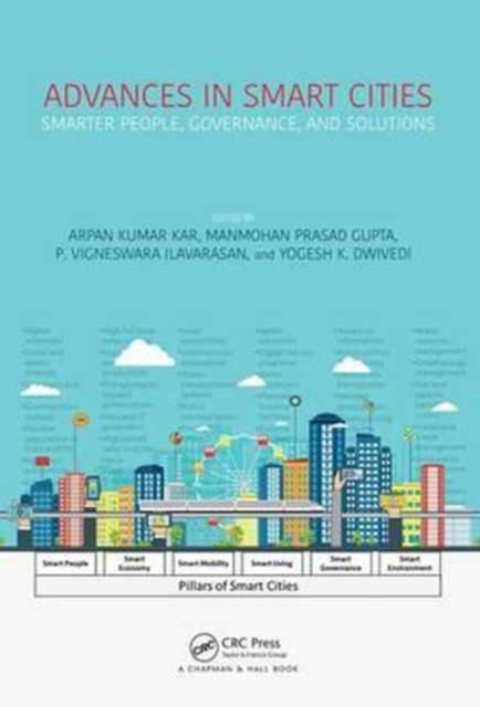 Advances in Smart Cities : Smarter People, Governance, and Solutions, Hardback Book