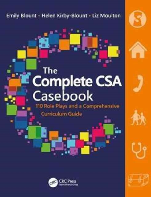 The Complete CSA Casebook : 110 Role Plays and a Comprehensive Curriculum Guide, Hardback Book