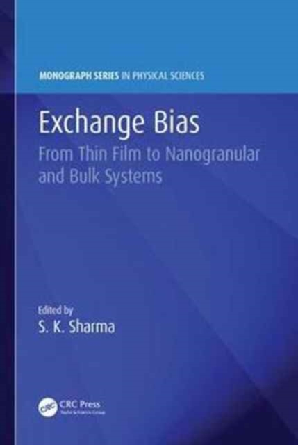 Exchange Bias : From Thin Film to Nanogranular and Bulk Systems, Hardback Book