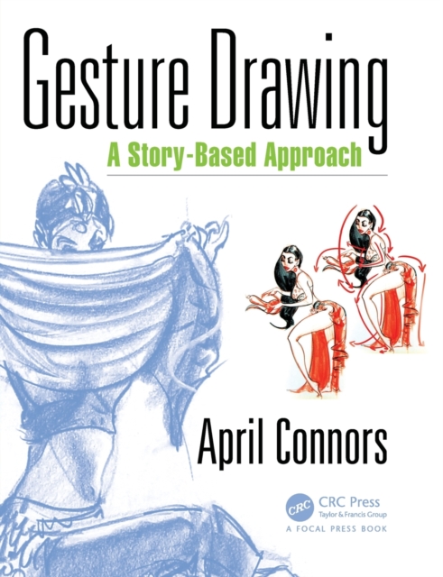 Gesture Drawing : A Story-Based Approach, Paperback / softback Book