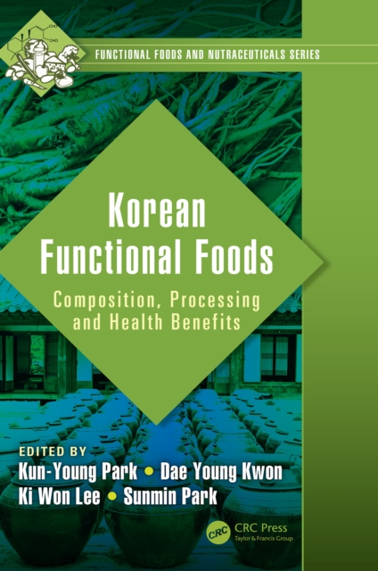 Korean Functional Foods : Composition, Processing and Health Benefits, PDF eBook
