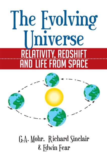 The Evolving Universe : The Evolving Universe, Relativity, Redshift and Life from Space, EPUB eBook