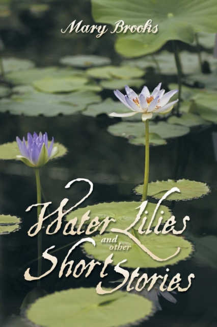 Water Lilies and Other Short Stories, Paperback / softback Book