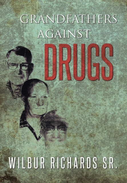 Grandfathers Against Drugs, Hardback Book