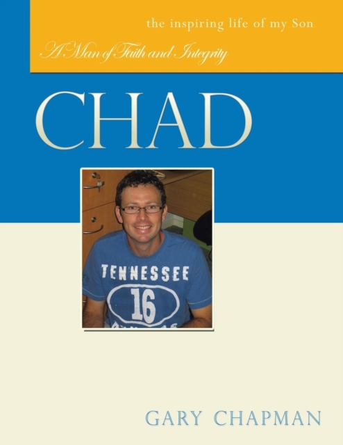 Chad : A Man of Faith and Integrity, Paperback / softback Book