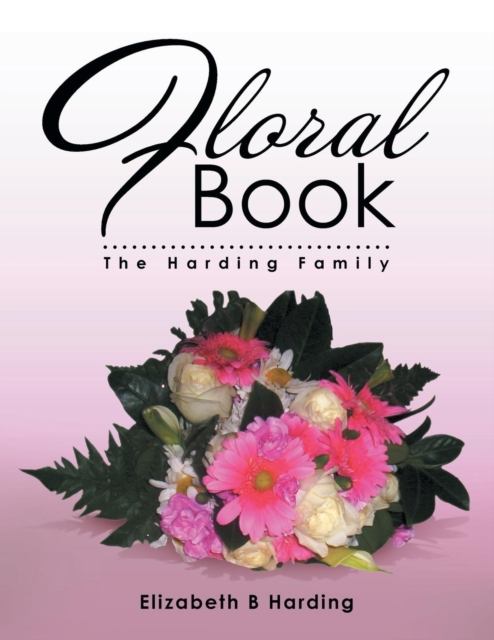 Floral Book : The Harding Family, Paperback / softback Book