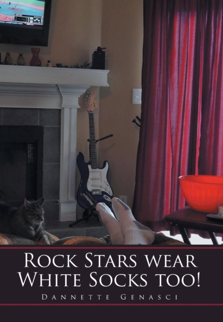 Rock Stars Wear White Socks Too!, Hardback Book