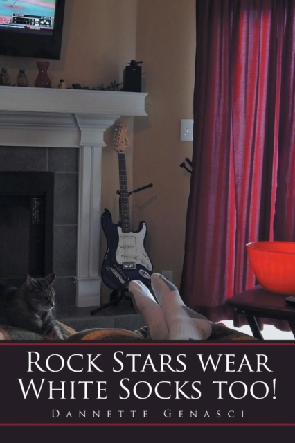 Rock Stars Wear White Socks Too!, Paperback / softback Book