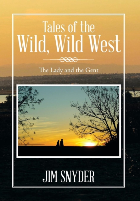 Tales of the Wild, Wild West : The Lady and the Gent, Hardback Book