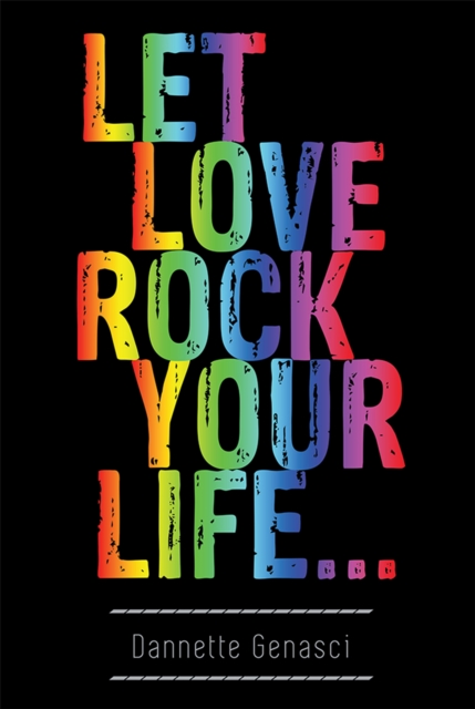 Let Love Rock Your Life..., EPUB eBook