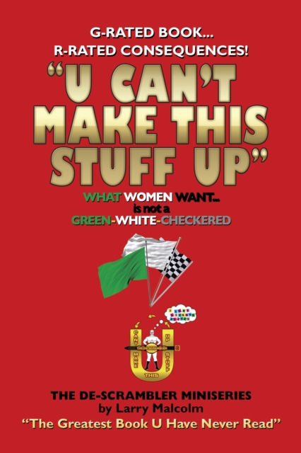 U Can'T Make This Stuff Up : The Greatest Book U Have Never Read, EPUB eBook