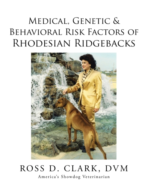Medical, Genetic & Behavioral Risk Factors of Rhodesian Ridgebacks, Paperback / softback Book