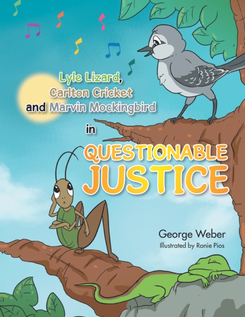 Lyle Lizard, Carlton Cricket and Marvin Mockingbird in Questionable Justice, EPUB eBook