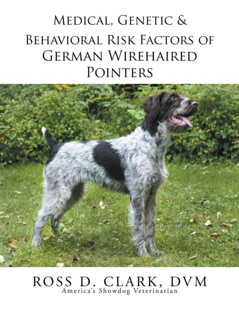 Medical, Genetic & Behavioral Risk Factors of German Wirehaired Pointers, EPUB eBook