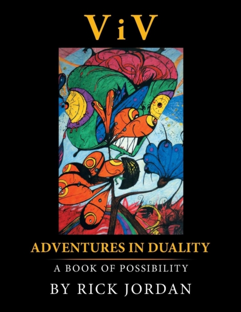 VIV : Adventures in Duality: A Book of Possibility, Paperback / softback Book