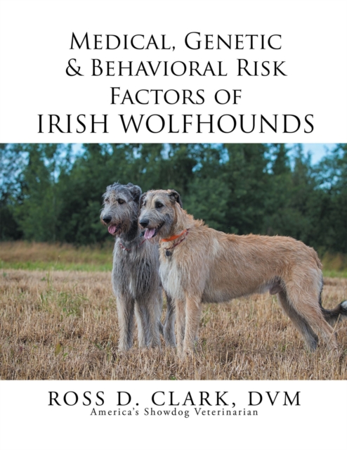 Medical, Genetic & Behavioral Risk Factors of Irish Wolfhounds, EPUB eBook