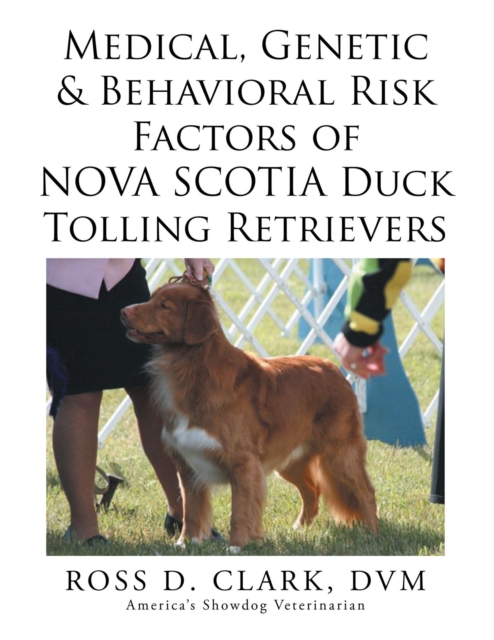 Medical, Genetic & Behavioral Risk Factors of Nova Scotia Duck Tolling Retrievers, EPUB eBook