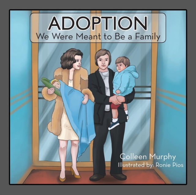 Adoption : We Were Meant to Be a Family, Paperback / softback Book