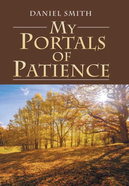 My Portals of Patience, Hardback Book