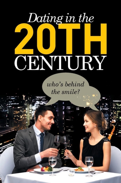 Dating in the 20th Century, Paperback / softback Book