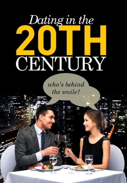 Dating in the 20th Century, Hardback Book