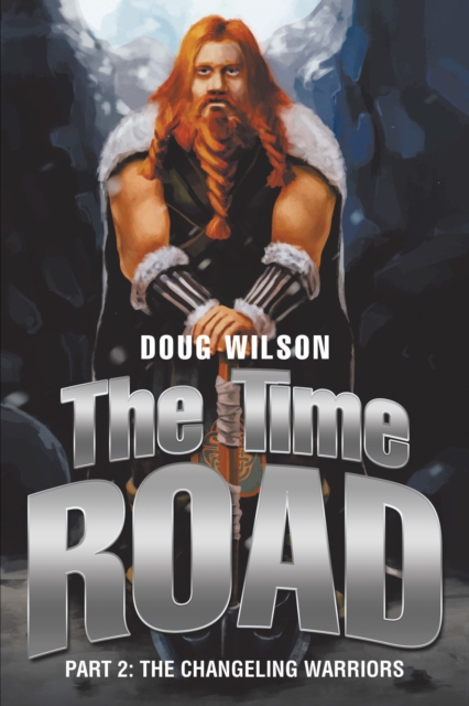 The Time Road : Part 2: the Changeling Warriors, EPUB eBook