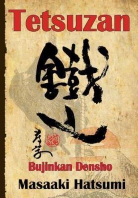 Tetsuzan : Bujinkan Densho, Paperback / softback Book