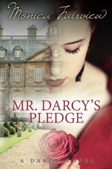 Mr. Darcy's Pledge : A Pride & Prejudice Variation, Paperback / softback Book