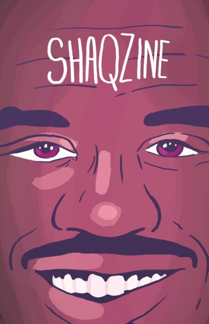 Shaqzine : a Fanzine about Shaq, Paperback / softback Book