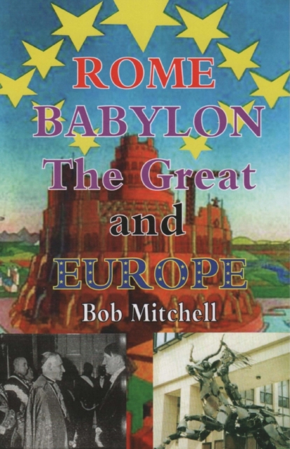 Rome, Babylon the Great and Europe, Paperback / softback Book