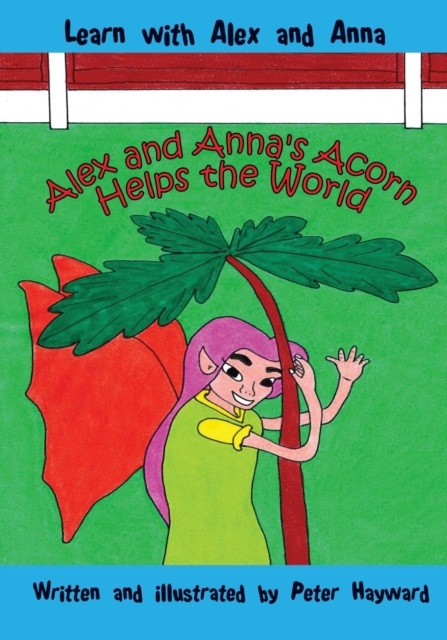 Alex and Anna's Acorn Helps the World, Paperback / softback Book