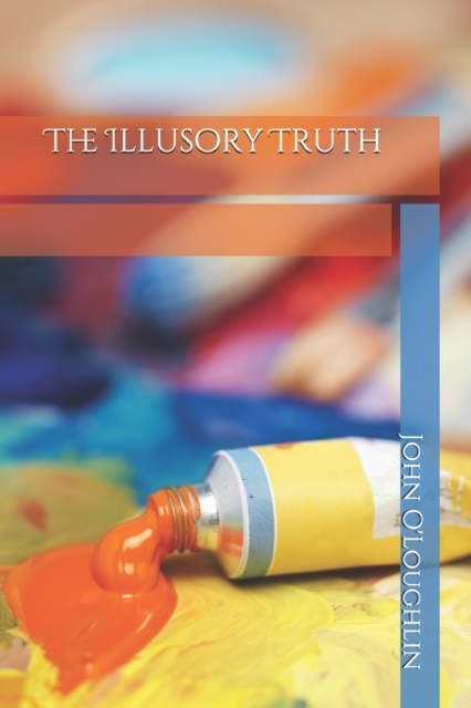 The Illusory Truth, Paperback Book