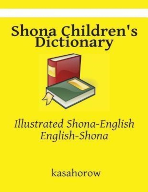 Shona Children's Dictionary : Shona-English, English-Shona, Paperback / softback Book