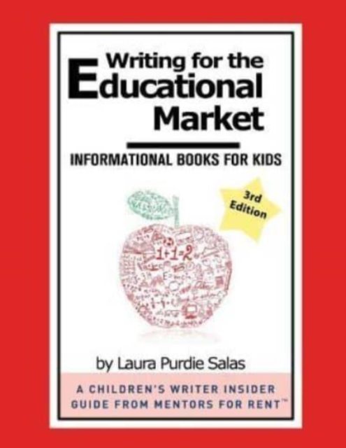 Writing for the Educational Market : Informational Books for Kids, Paperback / softback Book