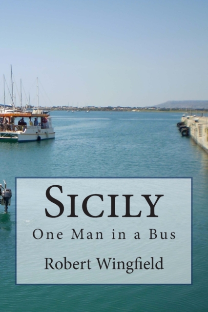 Sicily : One Man in a Bus, Paperback / softback Book
