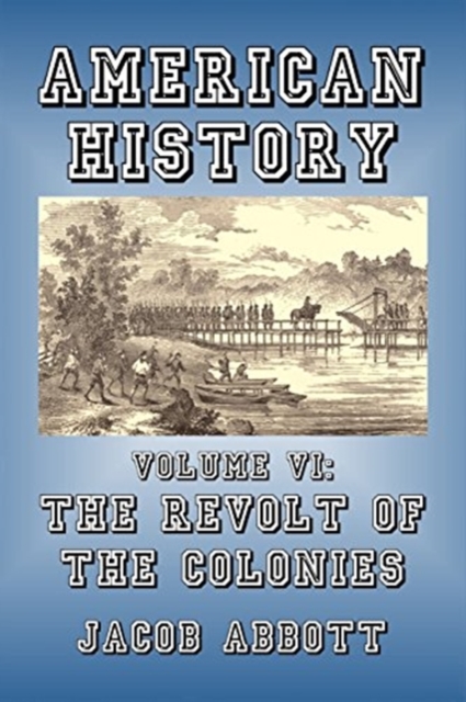 The Revolt of the Colonies, Paperback / softback Book