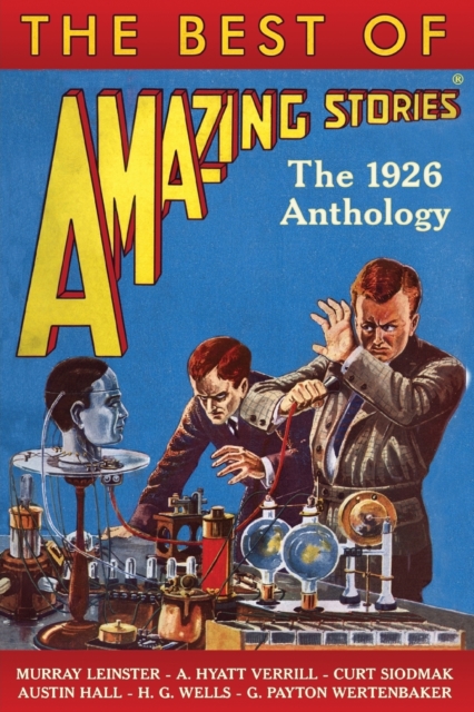 The Best of Amazing Stories : The 1926 Anthology, Paperback / softback Book