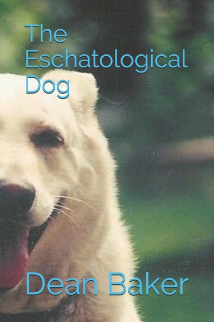 The Eschatological Dog, Paperback / softback Book