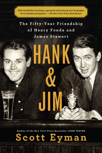 Hank and Jim : The Fifty-Year Friendship of Henry Fonda and James Stewart, EPUB eBook