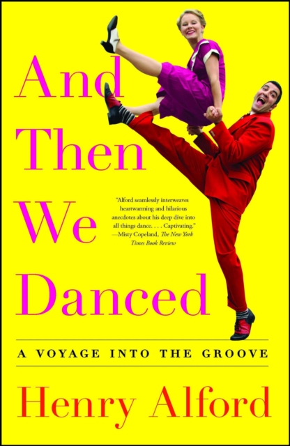 And Then We Danced : A Voyage into the Groove, EPUB eBook
