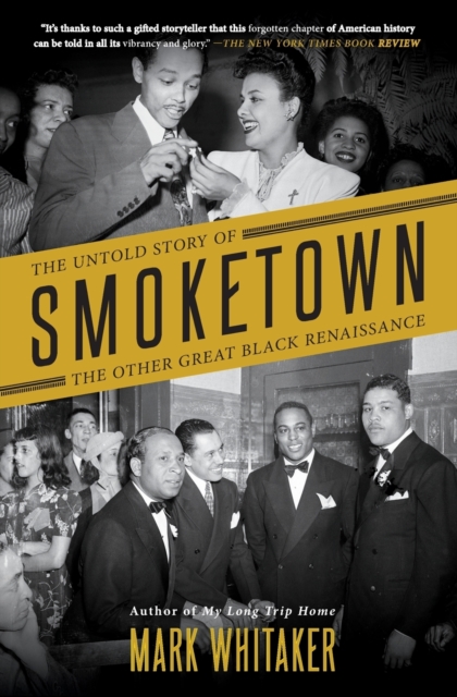Smoketown : The Untold Story of the Other Great Black Renaissance, Paperback / softback Book