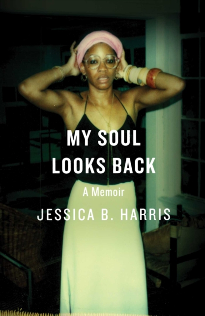 My Soul Looks Back : A Memoir, Hardback Book
