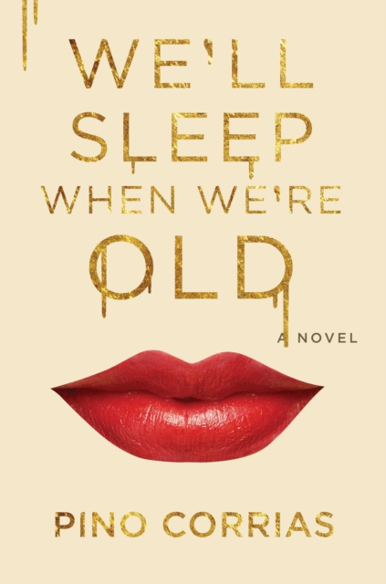 We'll Sleep When We're Old : A Novel, EPUB eBook