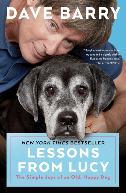 Lessons From Lucy : The Simple Joys of an Old, Happy Dog, EPUB eBook